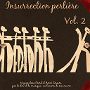 Aim&eacute; C&eacute;saire / Alain Ravaud / Chris Combette / Chyco Simeon / Guillaume Bernard / Jacky Bernard / Jean-Christophe Maillard / Mario Canonge / Thierry Fanfant / Thierry Vaton / Tony Chasseur - Insurrection perli&egrave;re, vol. 2 (voyage dans l'&eacute;crit d'aim&eacute; c&eacute;saire par le dire et la musique &agrave; travers son oeuvre)