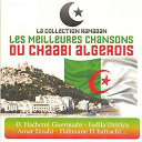 Amar Ezzahi / Dahmane El Harrachi / El Hachemi Guerouabi / Fadila Dziriya - Collection ramadan : chaabi alg&eacute;rois (les meilleures chansons)