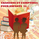 Chansons Et Comptines - Chansons et comptines pour enfants, vol. 1