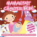 Sidney Oliver - Maman fait chanter b&eacute;b&eacute; - comptines et berceuses de notre enfance, vol. 4 (inclus versions karaok&eacute;)
