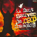 3mm / Al Iman Staff / Bouch&eacute;es Doubles / Dj Beebs / Dj Crown / Hip Hop Parallele / James Izmad / Kapa / Kiddam / Lamine O Mic / Les Amateurs / Nikkfurie / Nox / Outro / S Pry / Sakage Kronik / Seth Gueko / Tonio Reno / Whity / Yakuz - Il faut sauver le rap fran&ccedil;ais - deuxi&egrave;me assaut