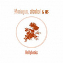 Alcohol & Us / Meringue - Hollyhocks