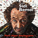 Cheikh Sidi B&eacute;mol - Paris alger bouzeguene