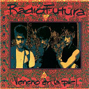 Radio Futura - Veneno En La Piel