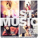 A / Akira Kayosa / Al Faris / Al Faris & Chris Roxx / Astronomers / Attention Seekers / Barclay / Bevan Miller / But / Cream / Davies Oh / Denga & Manus / Dj Virens / Dj Worris / Flutlicht / Frank Savio / Freakquencer / Hysterie / Iris Dee Jay / M (Mathieu Chedid) / Michael Dow / Mike Nrg / M&eacute;mo / Obbie Twelve Aka Ob12 / Patrice Milan / Roger M / Simon Le Grec / Stereoliner / Wavetraxx - Just music 2011  the sound of the clubs (top rotation in future dance, trance, house and electro)