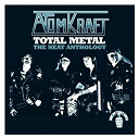 Atomkraft - Total metal: the neat anthology