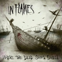 In Flames - Where the dead ships dwell