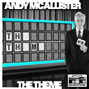 Andy Mcallister - The theme