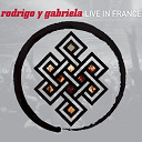 Rodrigo Y Gabriella - Live in france
