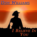 Don Williams - I Believe in You