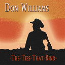 Don Williams - The ties that bind