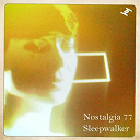 Nostalgia 77 - Sleepwalker