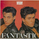 Wham - Fantastic
