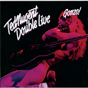 Ted Nugent - Double live gonzo