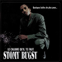 Stomy Bugsy - Quelques balles de plus pour le calibre qu'il te faut