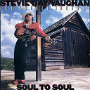 Stevie Ray Vaughan - Soul to soul