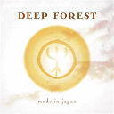 Deep Forest - Made in japan