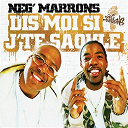 Neg'marrons - Dis moi si j'te sao&ucirc;le