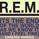 R.e.m. - The end of the world (karaoke version)