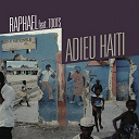 Rapha&euml;l - Adieu ha&iuml;ti