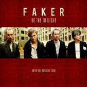 Faker - Be The Twilight (Enter The Twilight Zone)
