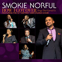 Smokie Norful - How i got over...songs that carried us