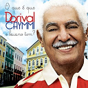 Dorival Caymmi - O que &eacute; que o baiano tem