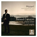 Renaud Capu&ccedil;on - Mozart: violin concertos 1 & 3, sinfonia concertante