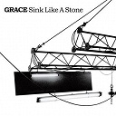 Grace - Sink like a stone