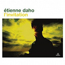 &Eacute;tienne Daho - L'invitation