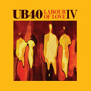 Ub 40 - Labour of love iv