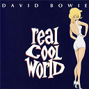 David Bowie - Real cool world