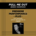 Bebo Norman - Premiere performance plus: pull me out