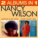 Nancy Wilson - How glad am i / gentle is my love