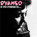 Dyango - Si yo fuera el...