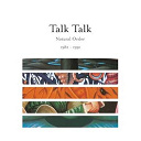 Talk Talk - Natural order 1982 - 1991