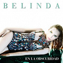 Belinda - En la obscuridad