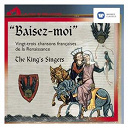 The King's Singers - Baisez-moi!