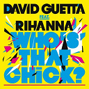 David Guetta - Who's that chick (feat.rihanna ) (single version) - single