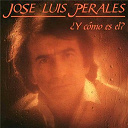 Jose Luis Perales - &iquest;y c&oacute;mo es el?
