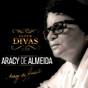 Aracy De Almeida - S&eacute;rie super divas - aracy de almeida