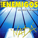 Los Enemigos - Me sobra carnaval