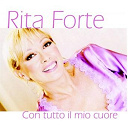Rita Forte - Con tutto il mio cuore