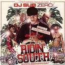 Baby Bash / Bleach Bros / Chamillionaire / Chingy / Cuntri Boy / D O G / David Banner / Dj Subzero / Eastwood / Fabolous / Fields / Hurricane / J-Kwon / Jc / Joe Clark / Kat Willams / Lil Murda / Mack / Mike Jones / Paperboz / R. Kelly / Rick Ross / Rob G / Shop Boys / Skeez / Streetz / T.i. / Trazz / Tuci / Young Buck / Yung Legend - Riding south